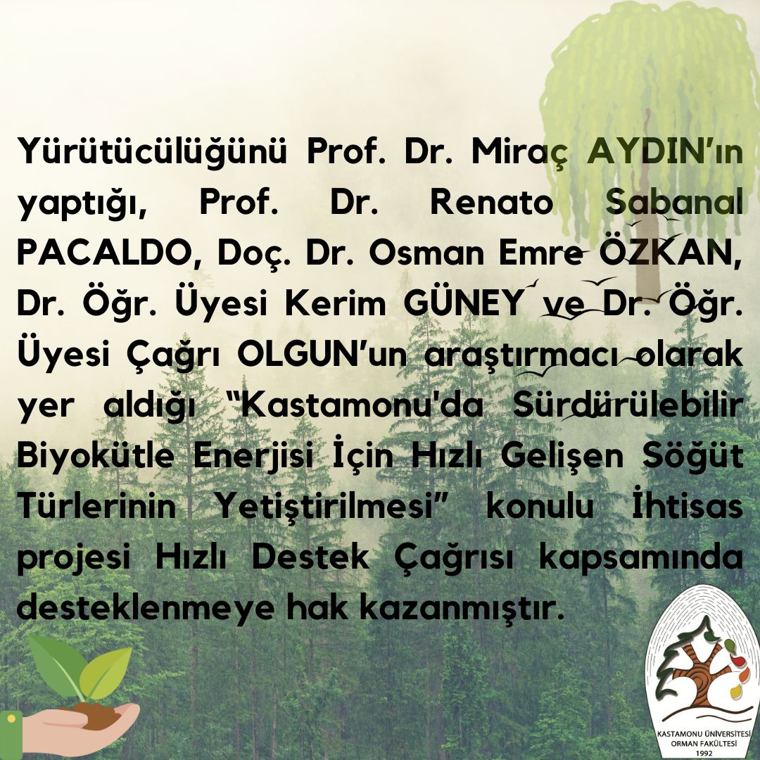 Öğretim Üyelerimizin “Kastamonu’da Sürdürülebilir Biyokütle Enerjisi İçin Hızlı Gelişen Söğüt Türlerinin Yetiştirilmesi”  Konulu İhtisas Projesi Desteklenmiştir