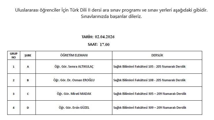 Uluslararası Öğrenciler İçin Türk Dili II Dersi Ara Sınav Programı