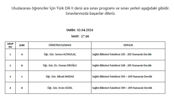 Uluslararası Öğrenciler İçin Türk Dili II Dersi Ara Sınav Programı